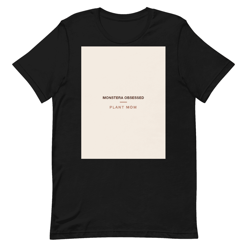 Plant Mom T-Shirt — Monstera Obsessed