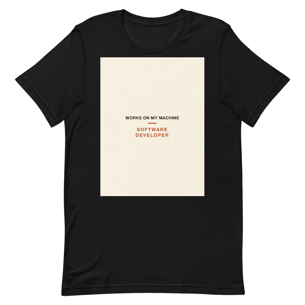 Developer Tee — Works On My Machine